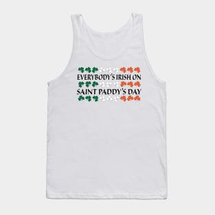 Everybody's Irish on Saint Paddy's Day Gift Tank Top